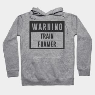 Train Design Warning Train Foamer Hoodie